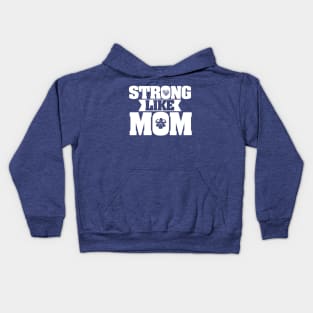 Strong Like Mom - Mother Appreciation (Design 2) Kids Hoodie